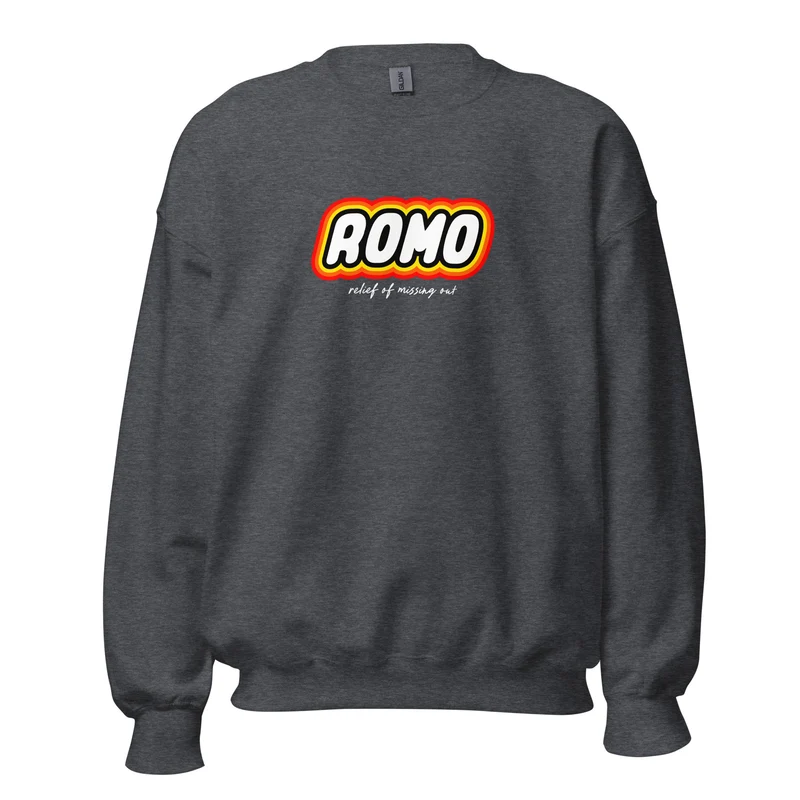ROMO: Relief of missing out - Sweatshirt