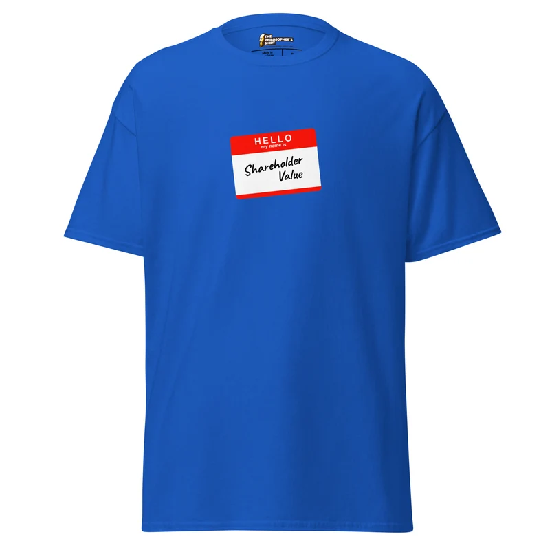 Hello my name is shareholder value - Unisex Classic T-Shirt