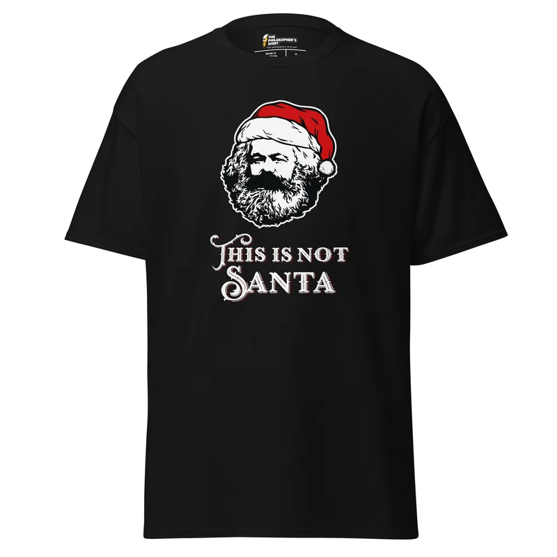 Marx - This Is Not Santa - Unisex Classic T-Shirt