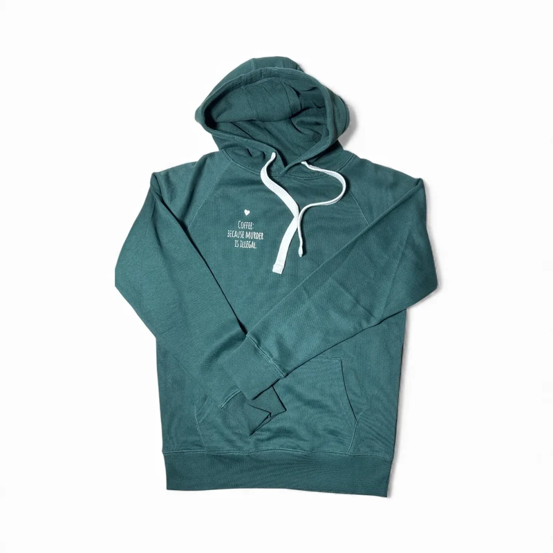 Coffee: Because murder is illegal Unisex Hoodie - SALE