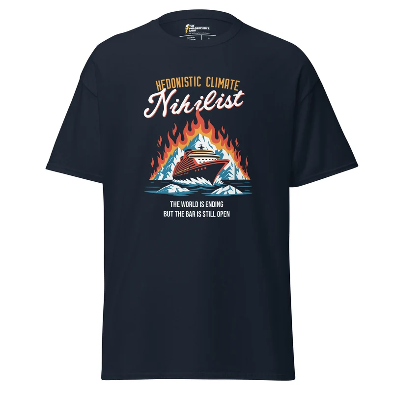 Hedonistic Climate Nihilist - Unisex Classic T-Shirt