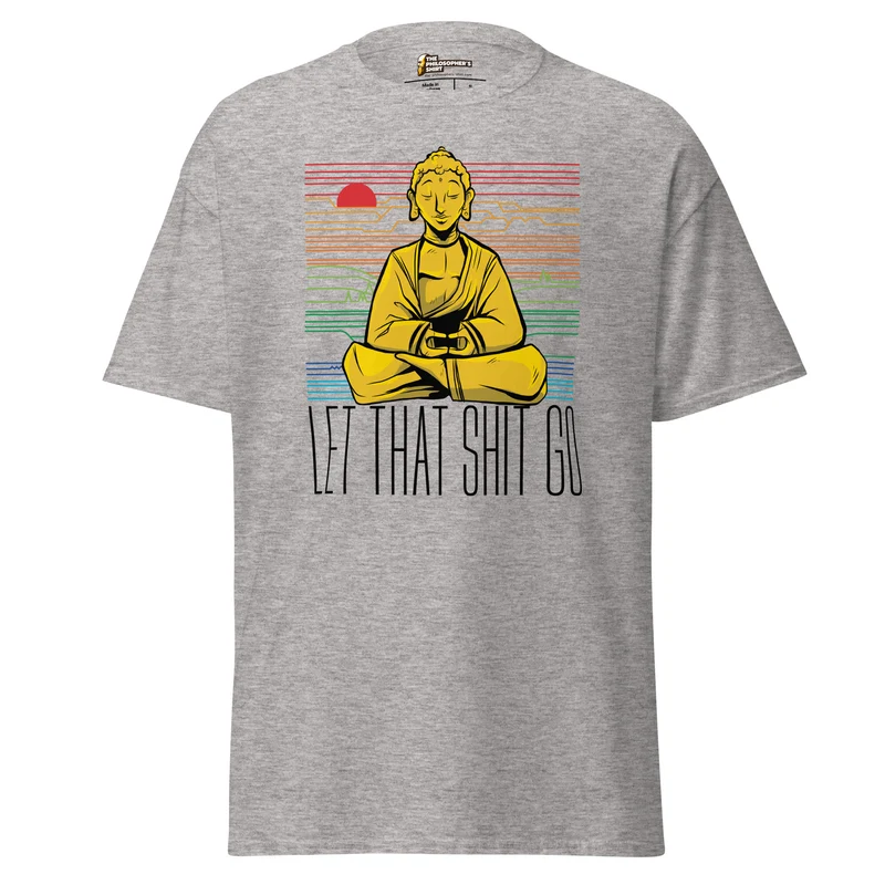 Buddha - Let that shit go - Unisex Classic T-Shirt