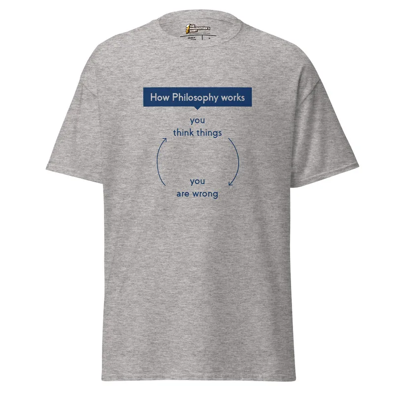 How Philosophy works - Unisex Classic T-Shirt