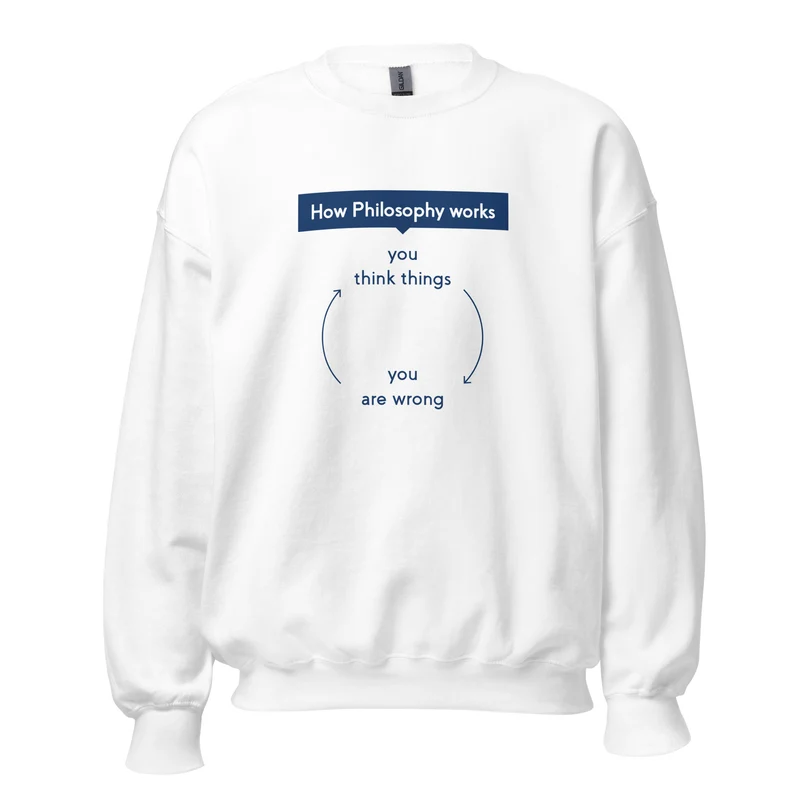 How Philosophy works - Sweatshirt