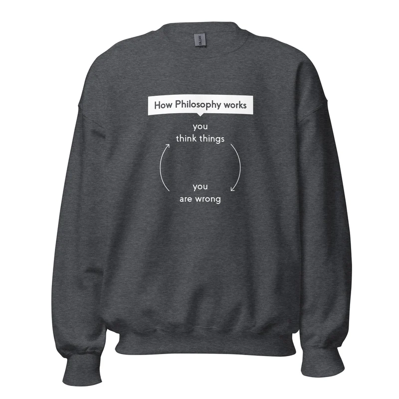 How Philosophy works - Sweatshirt