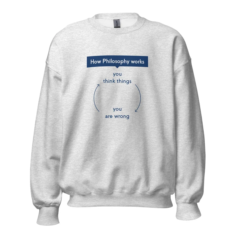 How Philosophy works - Sweatshirt