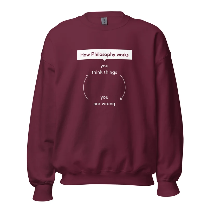 How Philosophy works - Sweatshirt