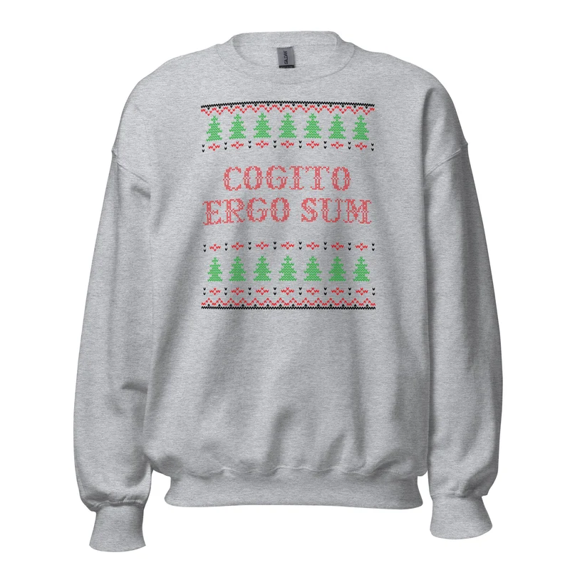 Cogito Ergo Sum - Ugly Xmas Sweater - Sweatshirt