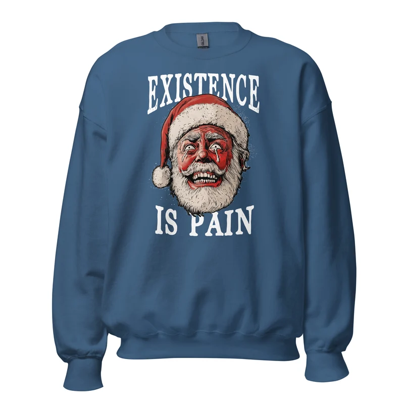 Anonymous Santa - Existence is Pain - Sweatshirt