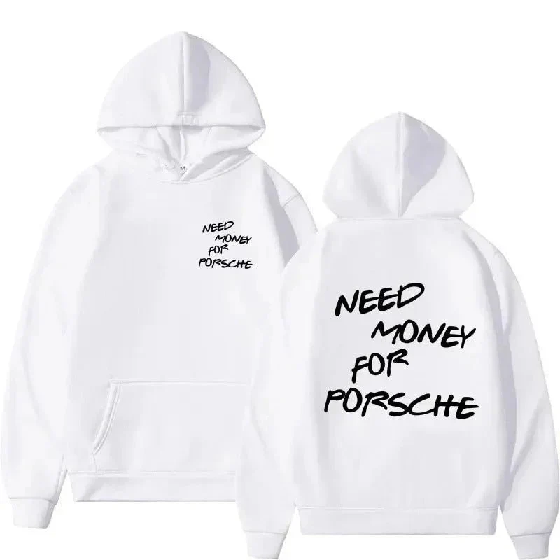 Funny Need Money For Porsche Letter Print Hoodie