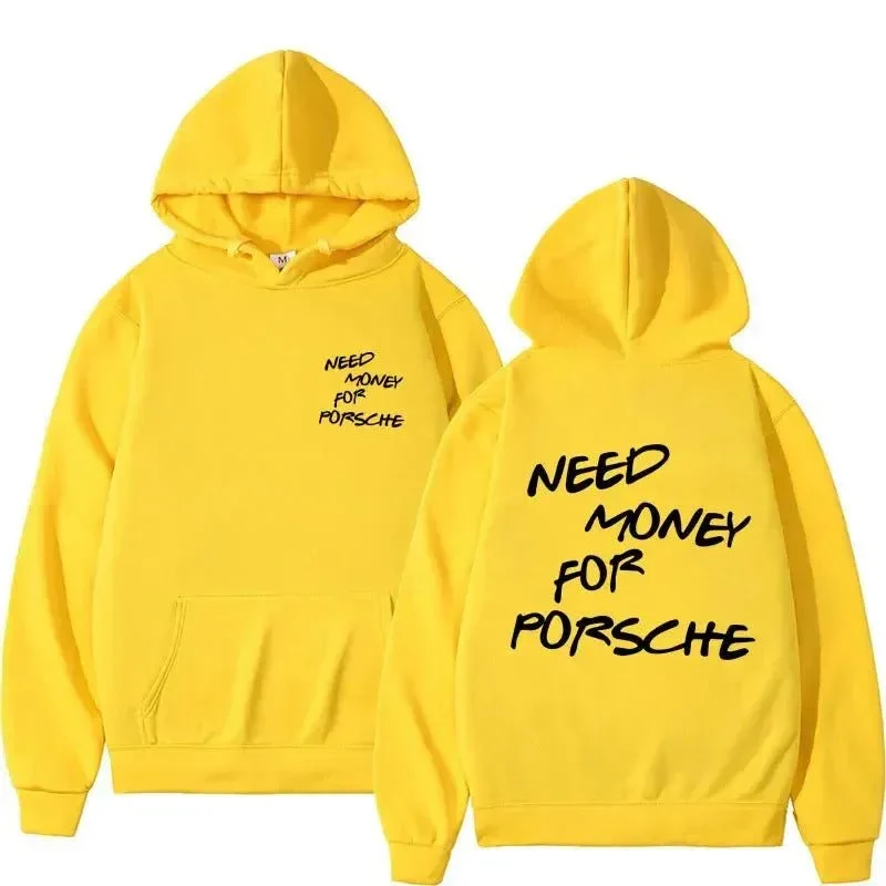 Funny Need Money For Porsche Letter Print Hoodie